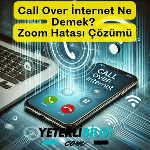 Call Over İnternet Ne Demek Zoom Hatası Çözümü