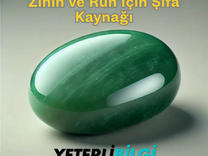 Yeşim Taşı Faydaları Beden, Zihin ve Ruh İçin Şifa Kaynağı