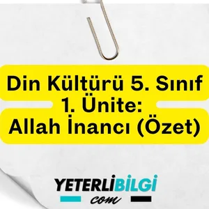 Din Kültürü 5. Sınıf 1. Ünite: Allah İnancı (Özet)