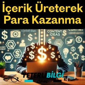 İçerik Üreterek Para Kazanma