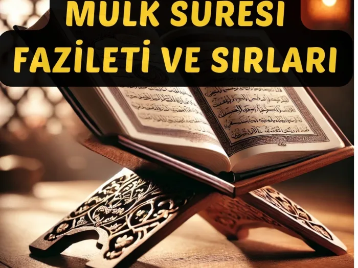 Mülk Suresi Fazileti ve Sırları