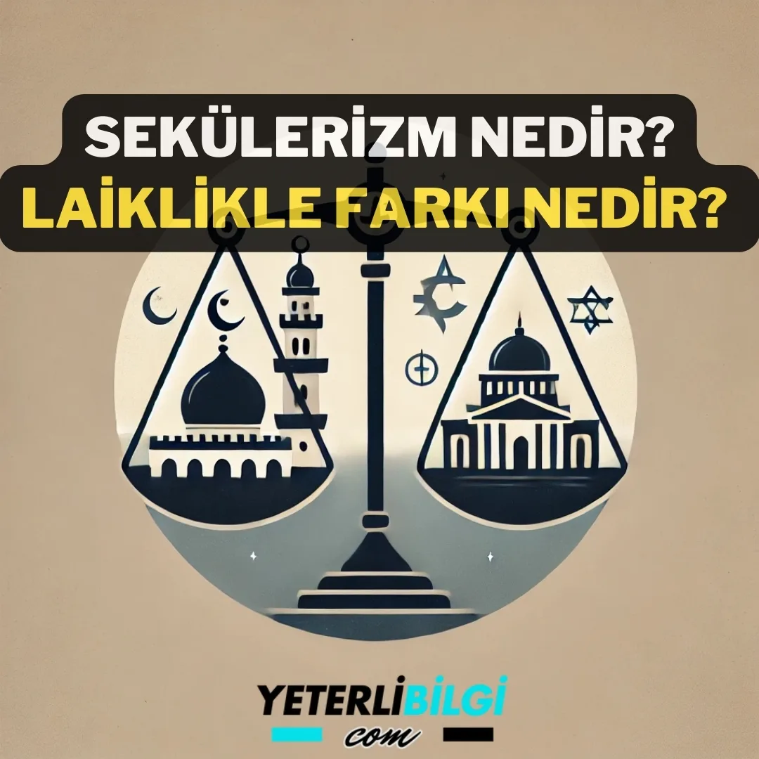 Sekülerizm Nedir Laiklikle Farkı Nedir Kısaca Anlatım