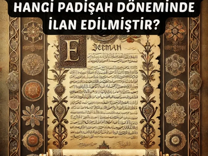 Tanzimat ve Islahat Fermanı Hangi Padişah Döneminde İlan Edilmiştir