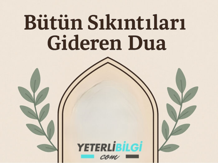 Bütün Sıkıntıları Gideren Dua